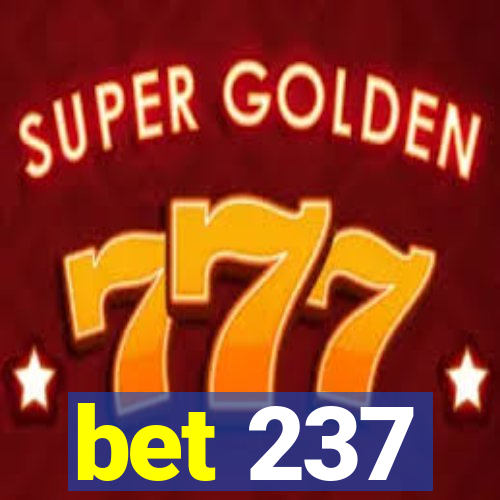 bet 237